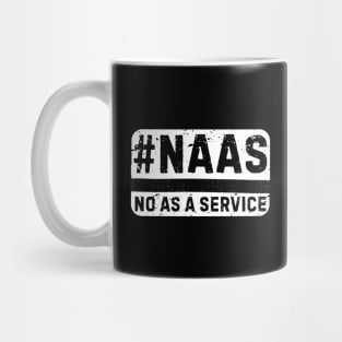 Naas-No-As-A-Service Mug
